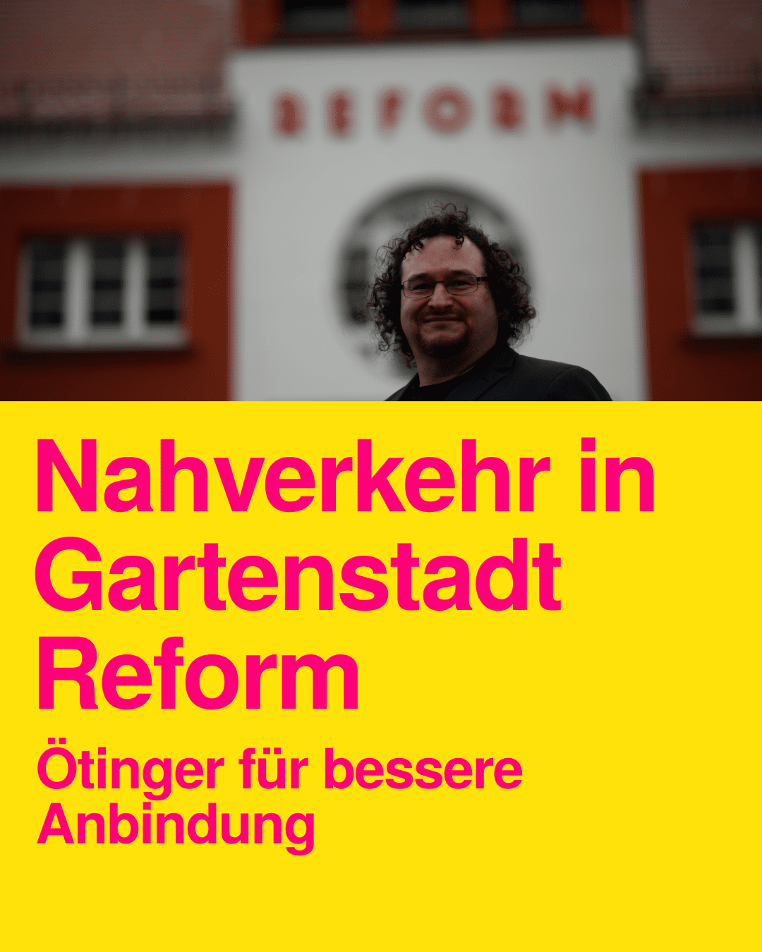 Nahverkehr Reform Gartenstadt- Stev Ötinger für bessere Anbindung