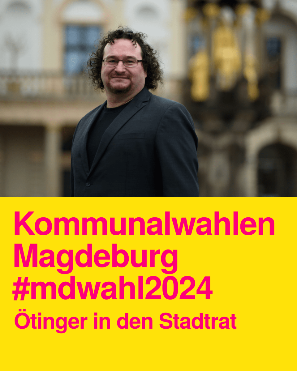 Kommunalwahlen Magdeburg-Stev Ötinger in den Stadtrat